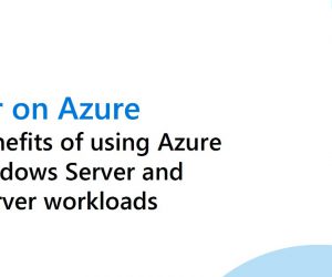 Better on Azure: The benefits of using Azure for Windows Server and SQL Server workloads